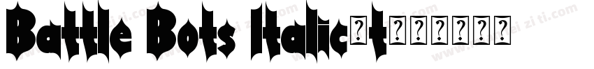 Battle Bots Italic.t字体转换